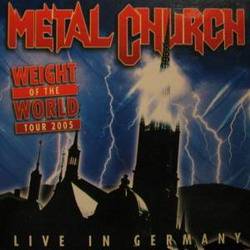 Metal Church : Weight of the World Tour 2005 - Live in Germany